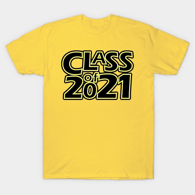 Grad Class of 2021 T-Shirt by gkillerb